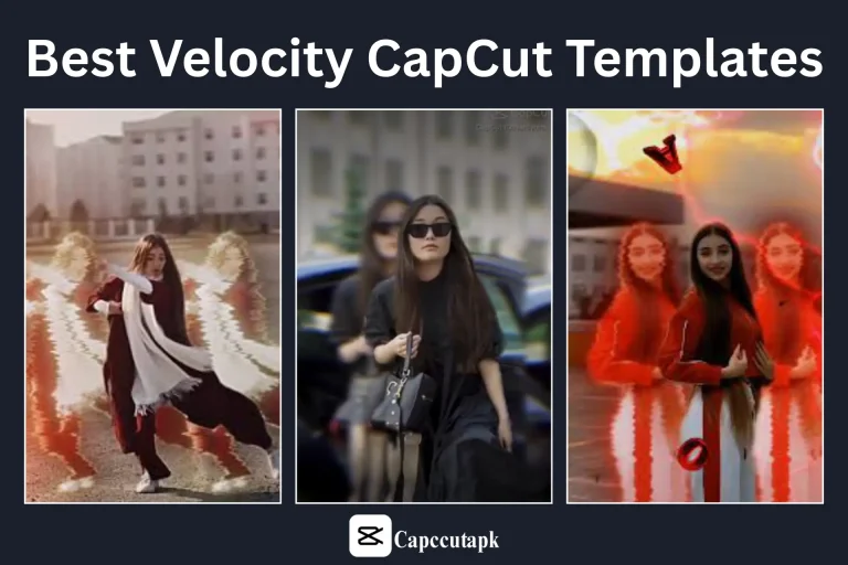 Best Velocity CapCut Templates to Enhance Your Videos