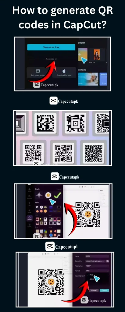 How to generate QR codes in CapCut?
Sign up for the completely free app.
Choose provided templates for QR codes.
You can customize text and logo to match your brand name and logo.
Now, this customized QR code is ready to download.
You can share these QR codes on different social media platforms as well.