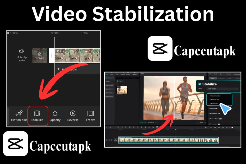 CapCut Pro APK download new version allows users to edit more polished videos or Video Stabilization rather than shaky ones.