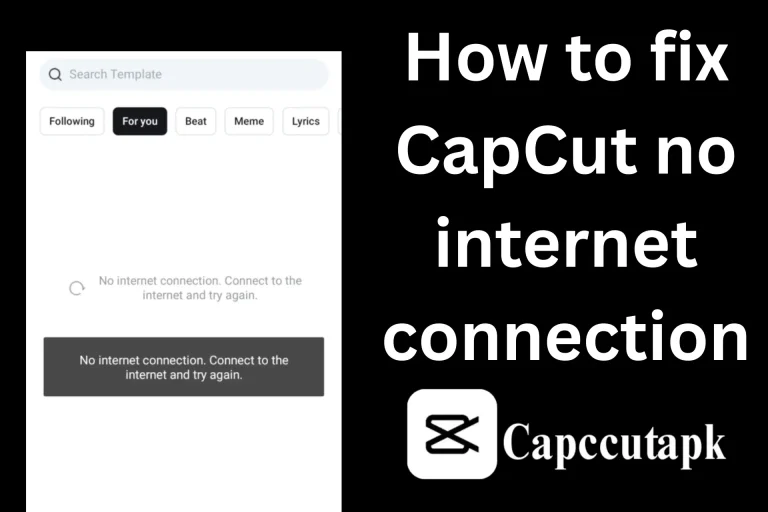 How to fix CapCut no internet connection